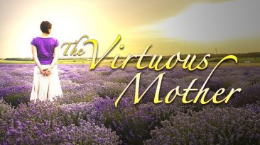 5 Outstanding Qualities of The Virtuous Mother