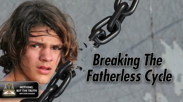 Fathering Series 5 of 5: Breaking The Fatherless Cycle