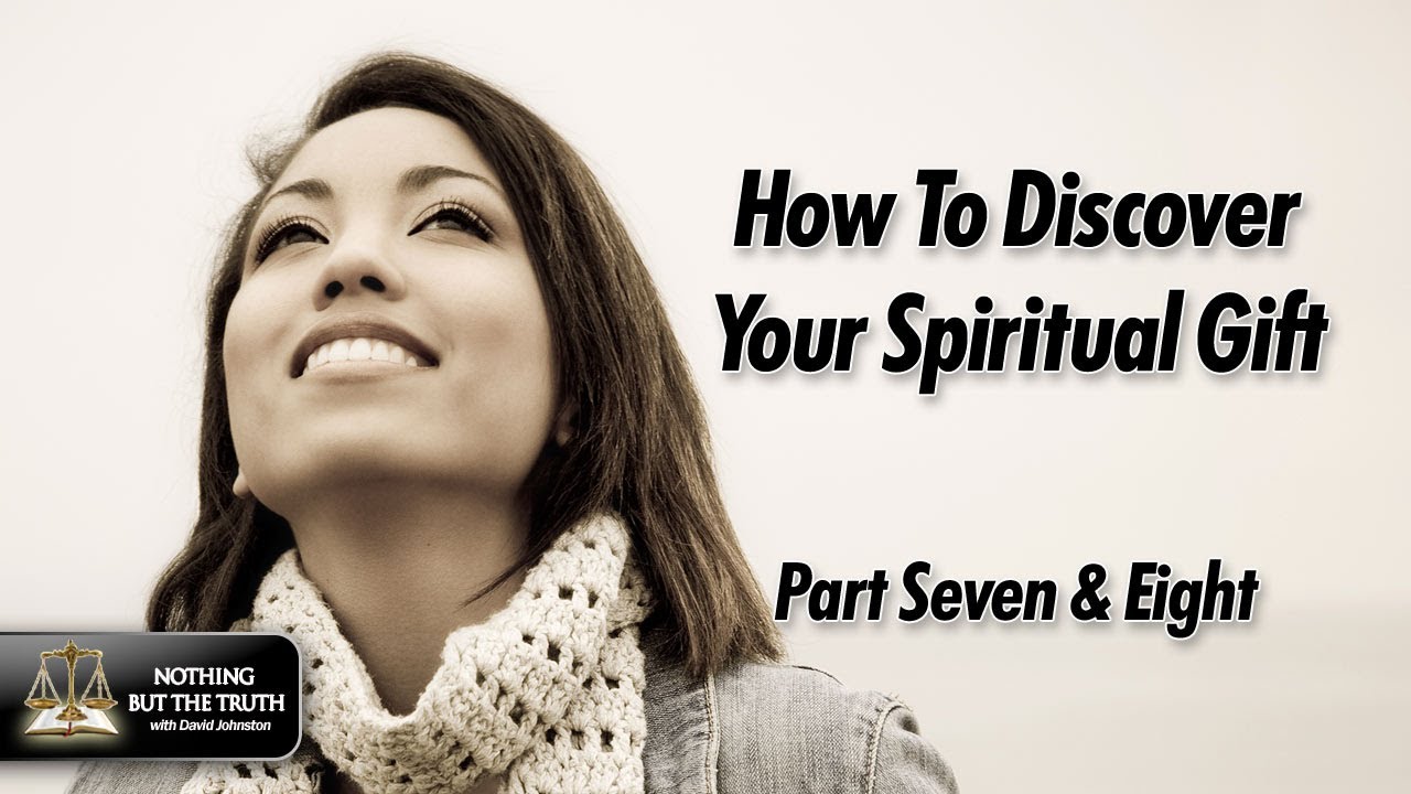 How To Discover Your Spiritual Gifts Category – Nothing But The Truth