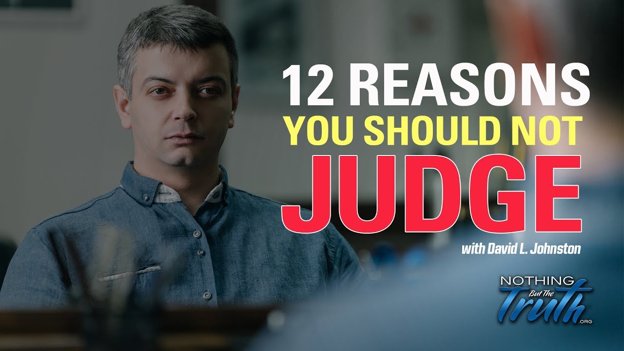 12-reasons-not-to-judge-others-nothing-but-the-truth