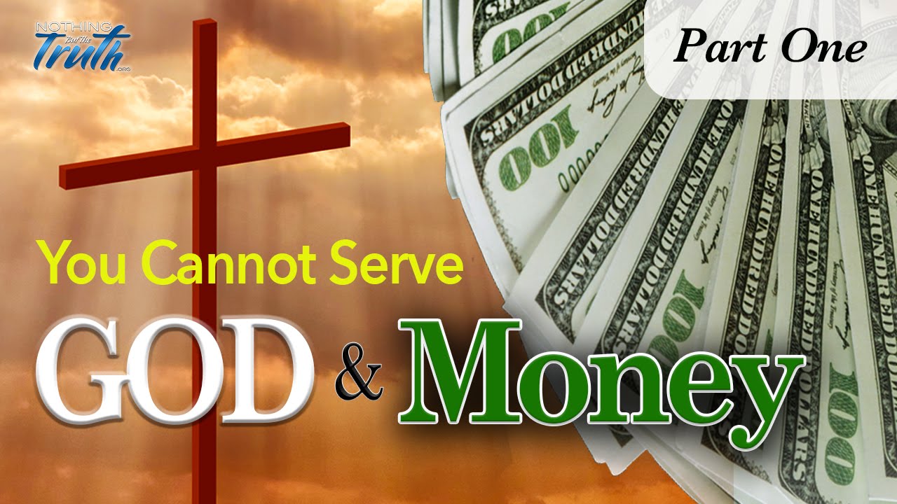 You Cannot Serve God and Money Series